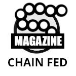 chain fed magazine